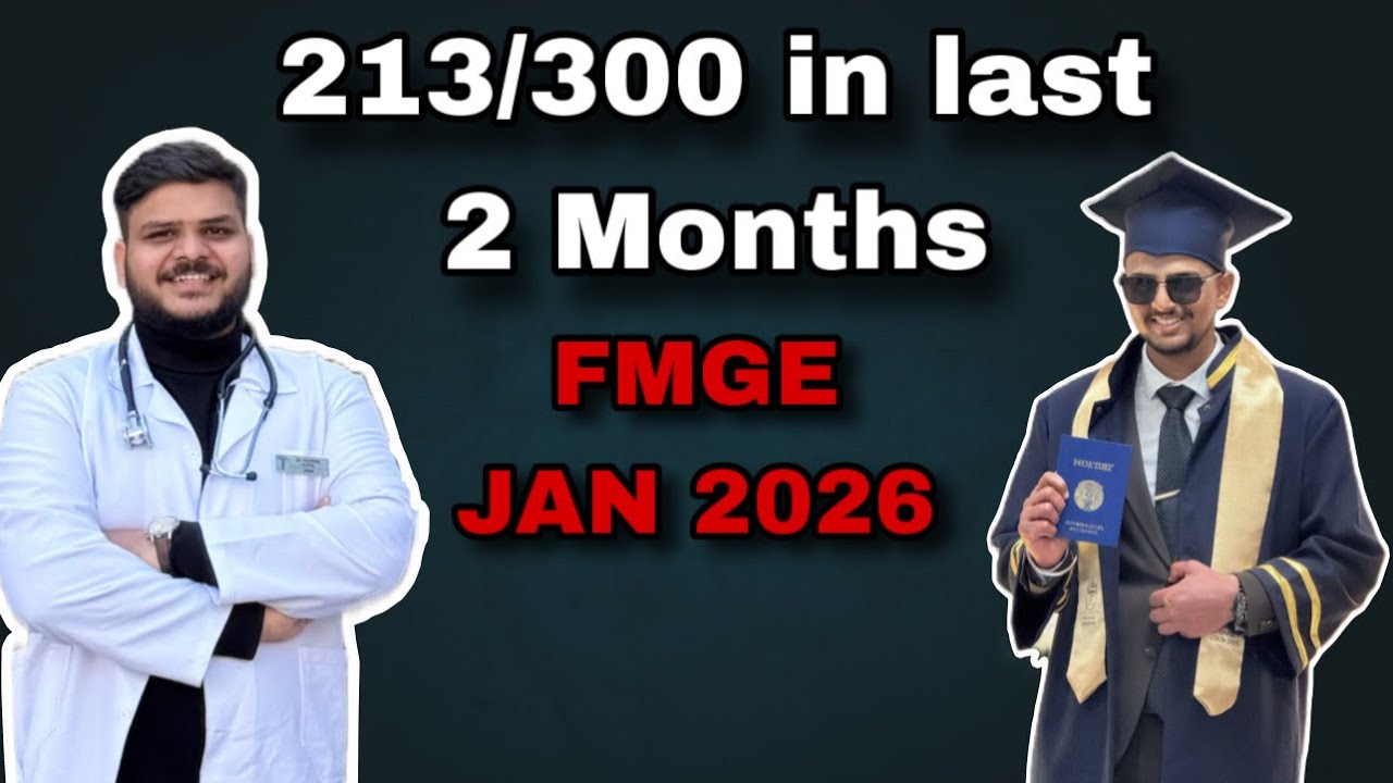 213 MARKS in Last 2 Months | Making impossible things possible | FMGE 