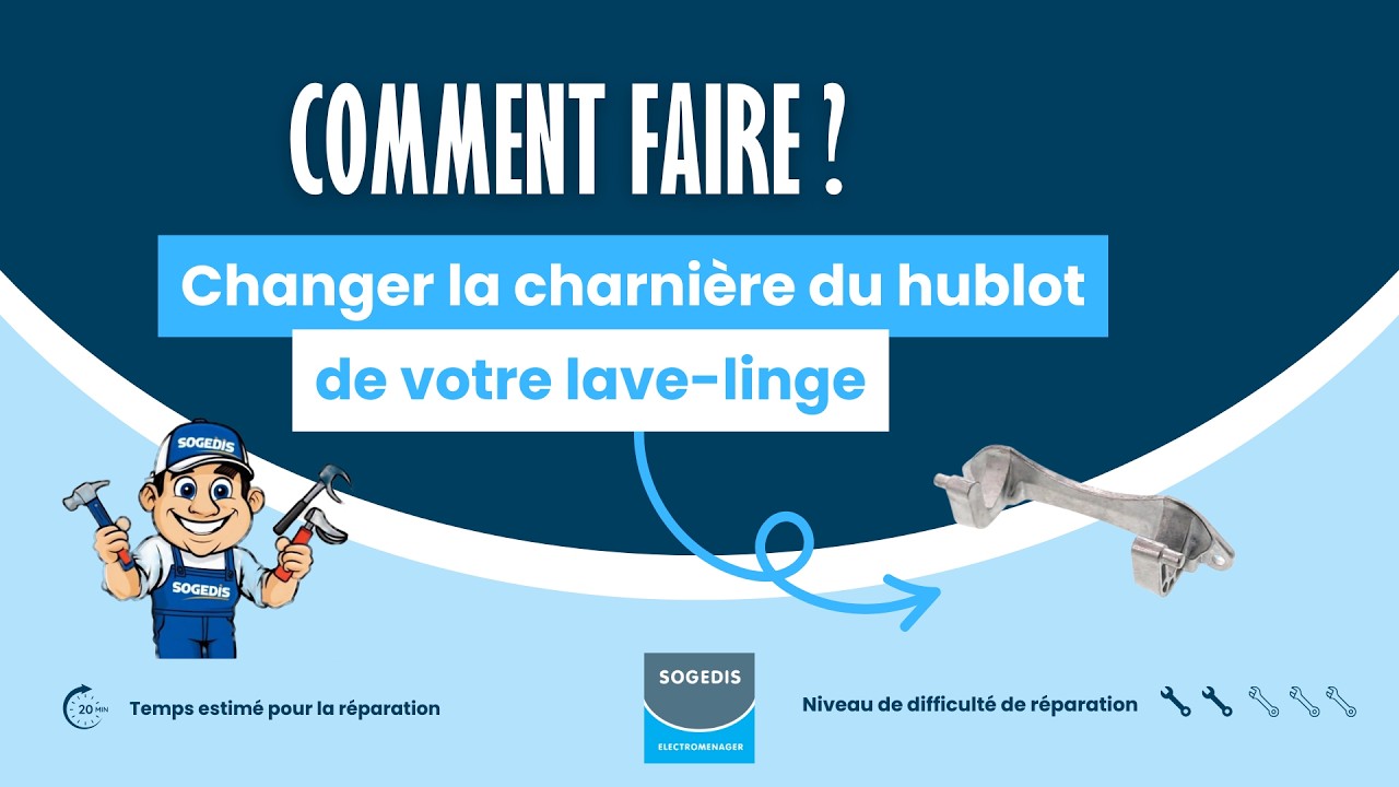 Comment changer la charnière du hublot de votre lave-linge – Tutoriel réparation complet | Sogedis