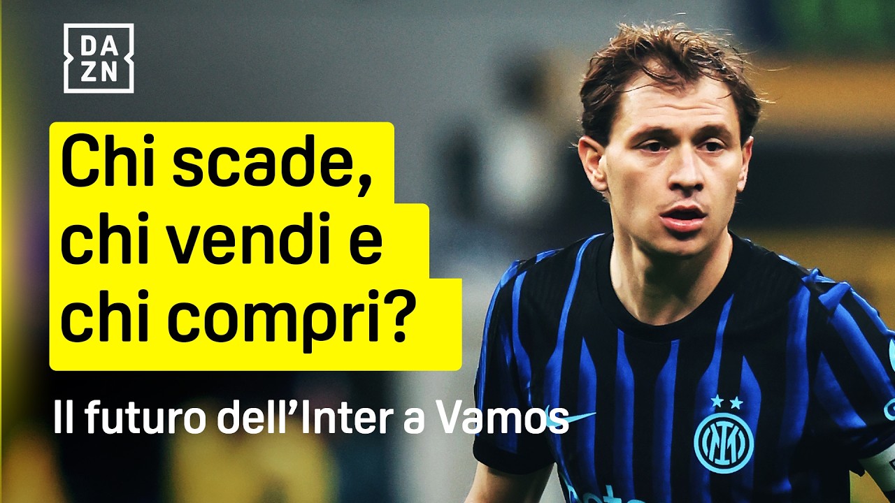 Chi scade, chi vendi e chi compri? Il mercato futuro dell'INTER | Vamos | DAZN