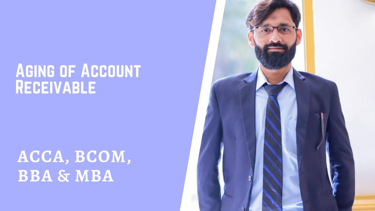 Aging of Account Receivable || Bad Debt || Allowance for Bad Debt || ACCA, Bcom, BBA & MBA ||