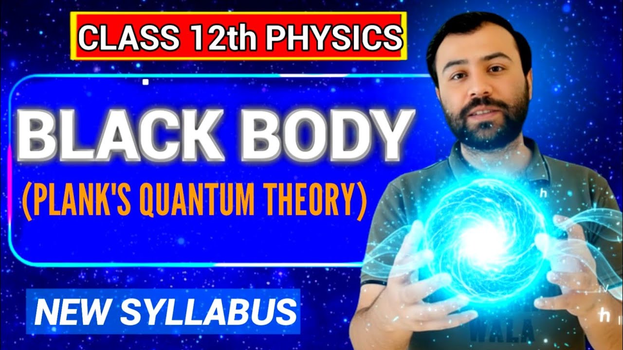 Quantum Physics Lecture 02: Planck’s Quantum Theory Explained | Class 12 | PDW