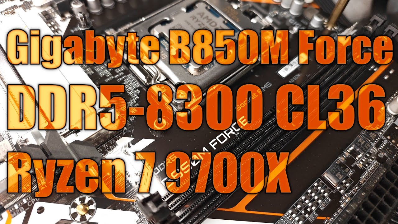 DDR5-8300 CL36 с Ryzen 7 9700X и Gigabyte B850M Force