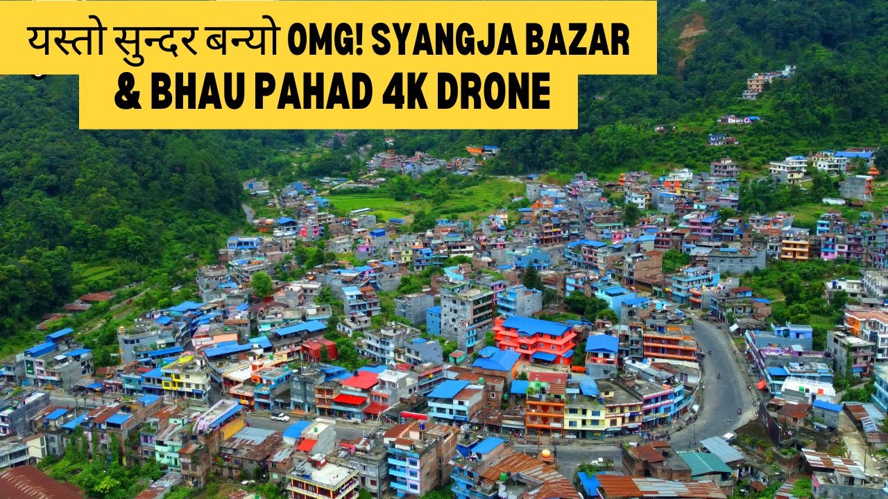 यस्तो सुन्दर बन्यो  Syangja Bazar & Bhalu Pahad 4k Drone Video 2022