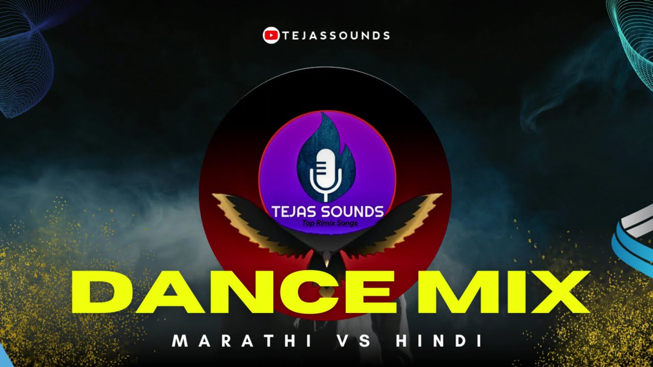 Dance Special Marathi VS Hindi Dj Songs Mashup Mix By Tejas Sounds