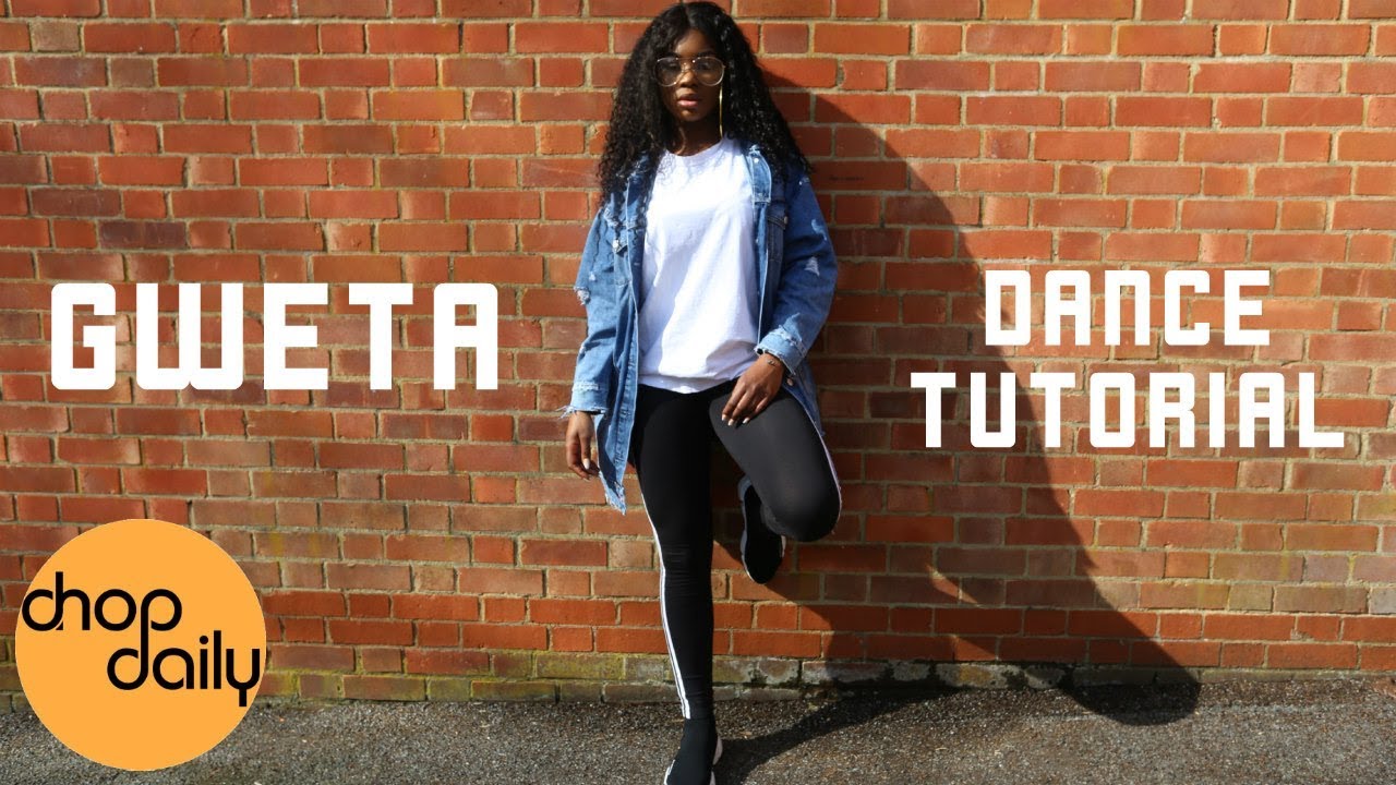 How To Gweta (Dance Tutorial) | Chop Daily