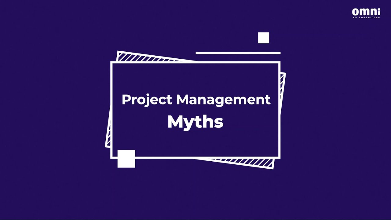 Omni Project Managers Debunk Project Management Myths