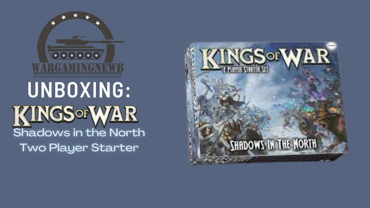 Unboxing Mantic Games Kings of War: Shadows in the North Two Player Starter [Unboxing]