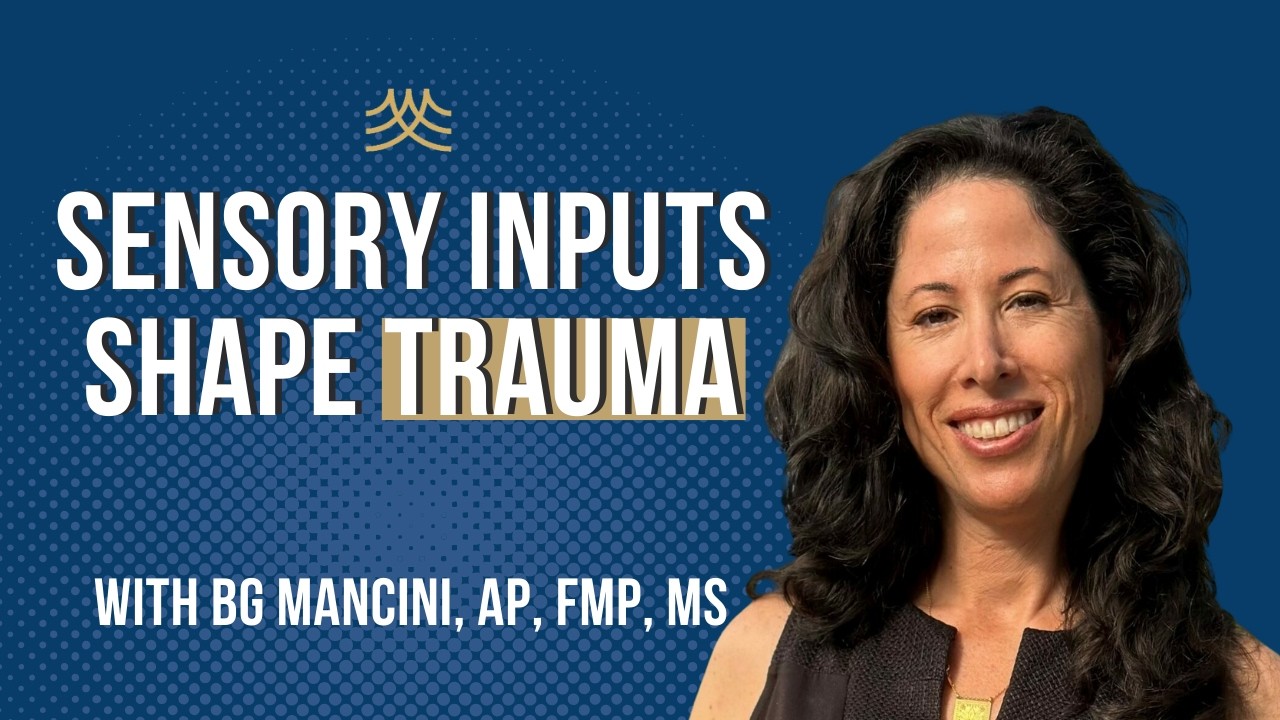 Micro-Traumas, Sensory Physiology, and Trauma Resolution in Clinical Practice | BG Mancini