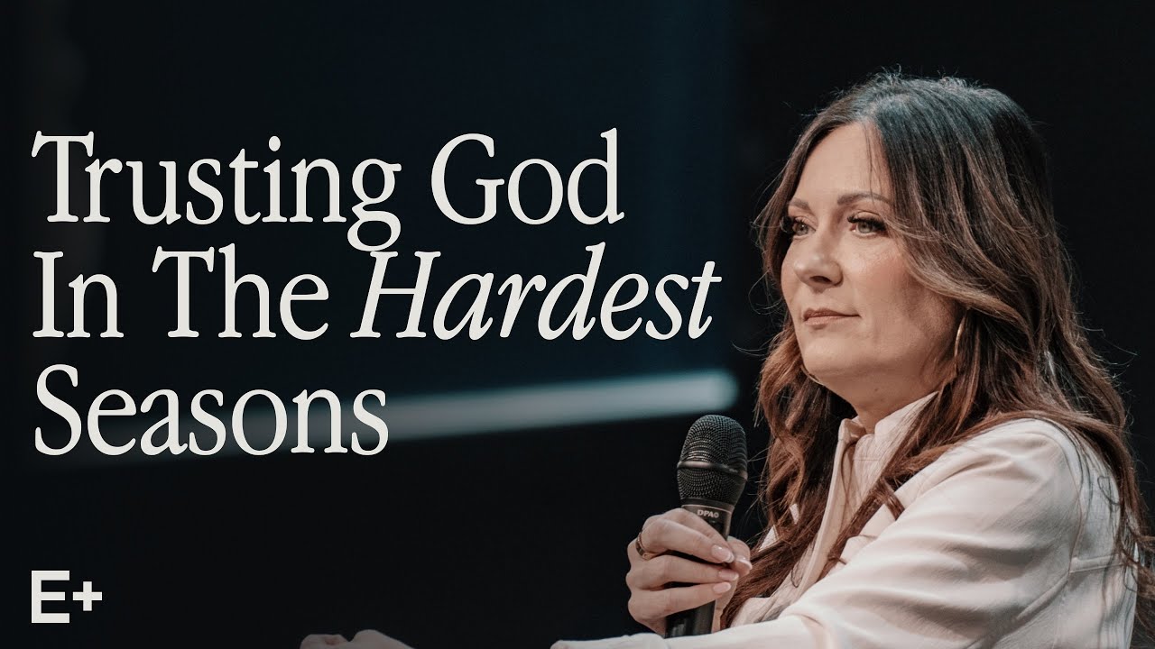 Trusting God in the Hardest Seasons | Lysa TerKeurst