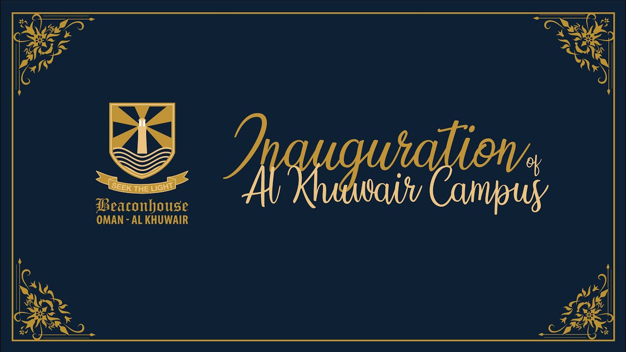Inauguration of Beaconhouse Al Khuwair Campus, Muscat, Oman December 2022
