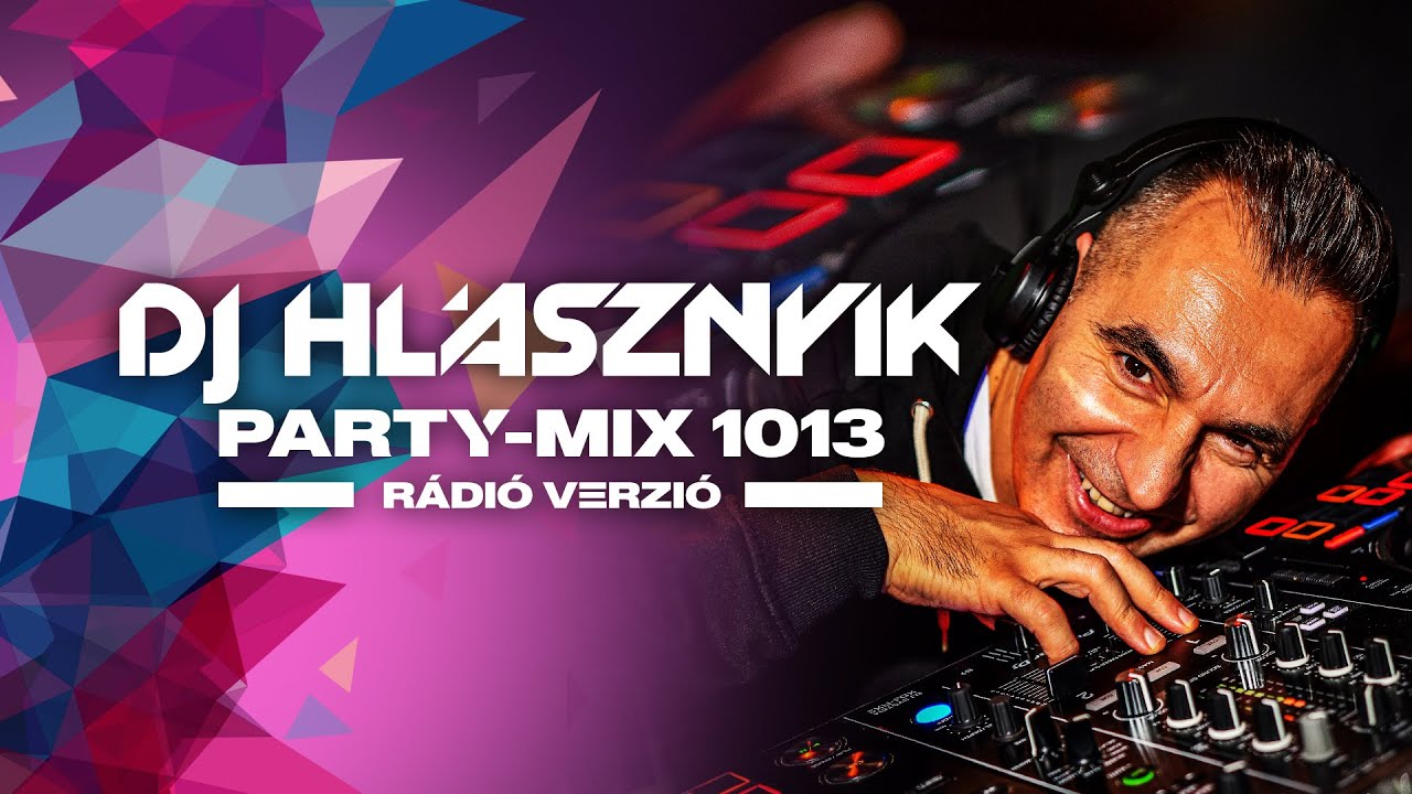 DJ Hlásznyik - Party-mix #1013 (Rádiós Mixműsor / Rádió Mix)[2025][Club, Club House, Tech House Mix]
