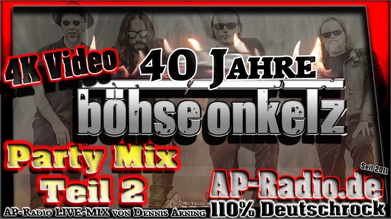 Böhse Onkelz 🔥PARTY MIX - Teil 2🔥 AP-Radio.de - 110% Deutschrock | 4K Musik-Video