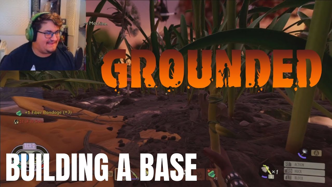 Building Our Base || Grounded