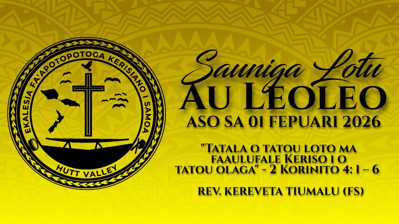Sauniga Lotu Auleoleo EFKS Hutt Valley 01.02.26 - Rev. Kereveta Tiumalu (FS)
