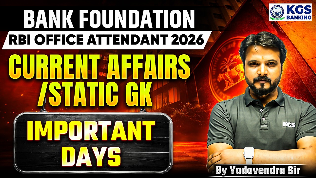 Bank Foundation/RBI Office Attendant 2026 Classes | Current Affairs/Static GK | Important Days