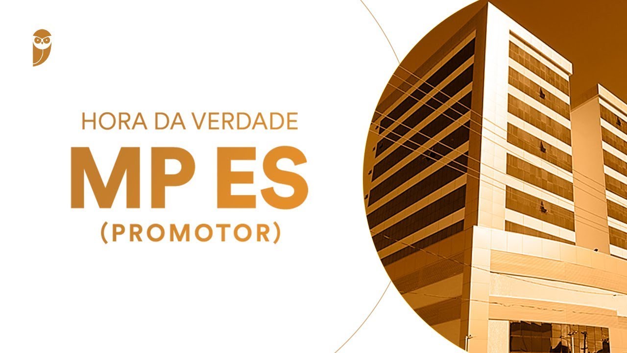 Curso Hora da Verdade MP ES (Promotor): Direito Penal - Professor Michael Procópio