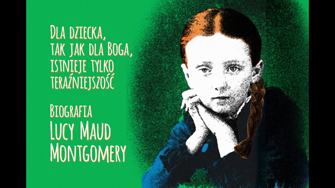 Biografia Lucy Maud Montgomery – wykład