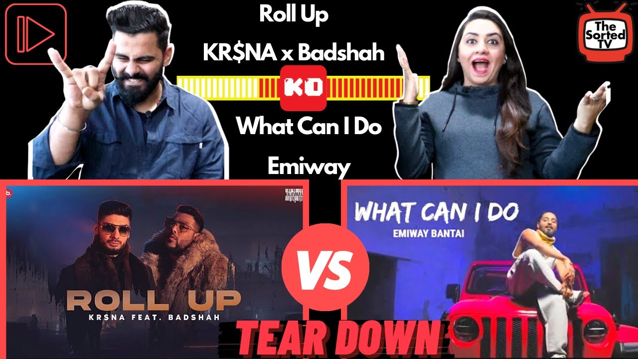 KR$NA ft. Badshah - Roll Up | VS | EMIWAY - WHAT CAN I DO | Delhi Couple TearDown