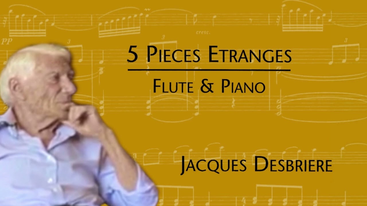 J. Dèsbriere - 5 Pieces Étranges, pour flûte et piano | Mario Bruno