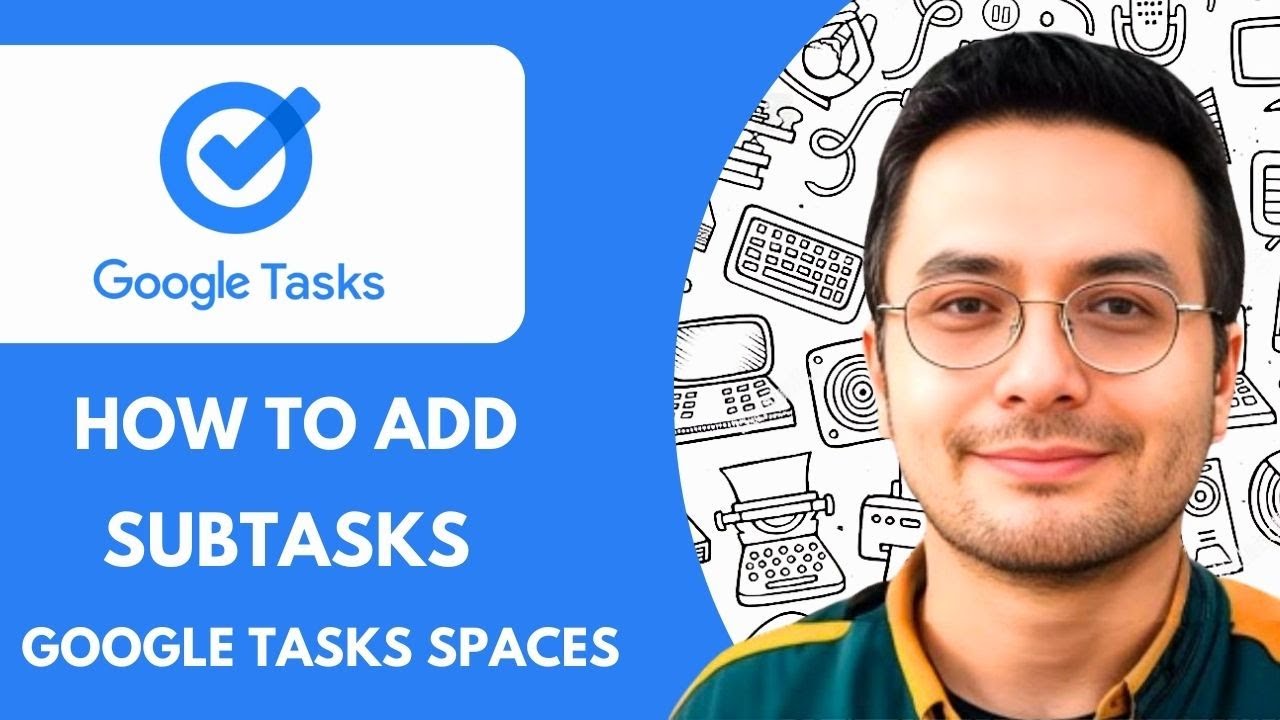 How to Add Subtasks in Google Tasks Google Spaces  - 2025 (Quick & Easy)