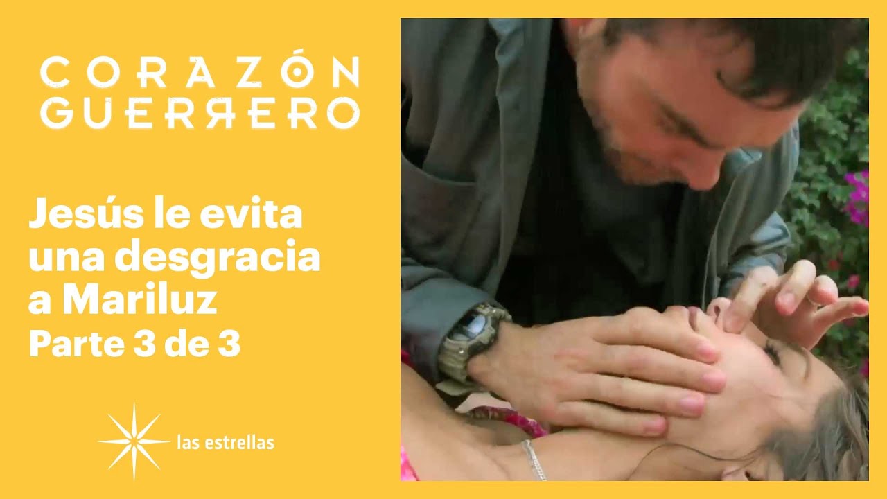 Jesús salva a Mariluz de morir ahogada | Corazón guerrero 3/3 | C-73