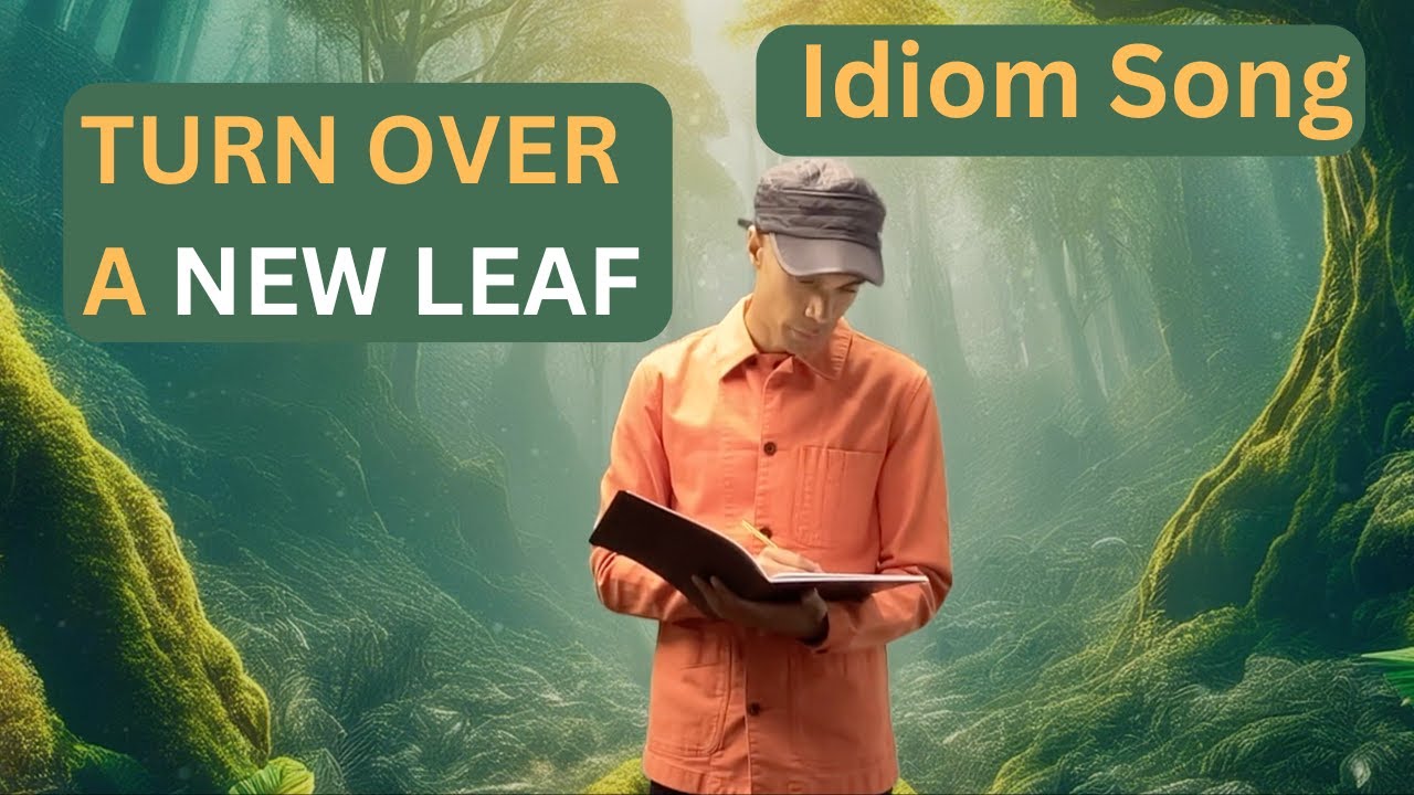 Idiom Song-to turn over a new leaf