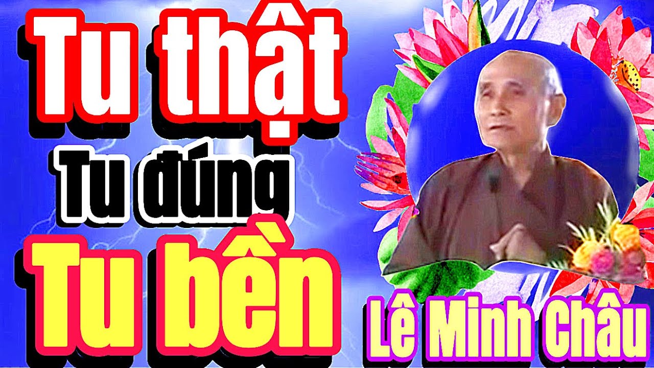 Xét mình Tu thật Tu đúng Tu bền chưa rất thấm || Cố GV Lê Minh Châu @TuanGiodong @GiodongTuan 