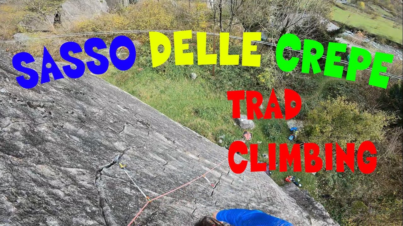 SASSO DELLE CREPE - TRAD CLIMBING - VAL MASINO