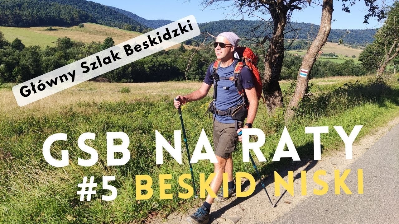 Trzy razy NAJ w Beskidzie Niskim | GSB na raty #5 |  Beskid Niski
