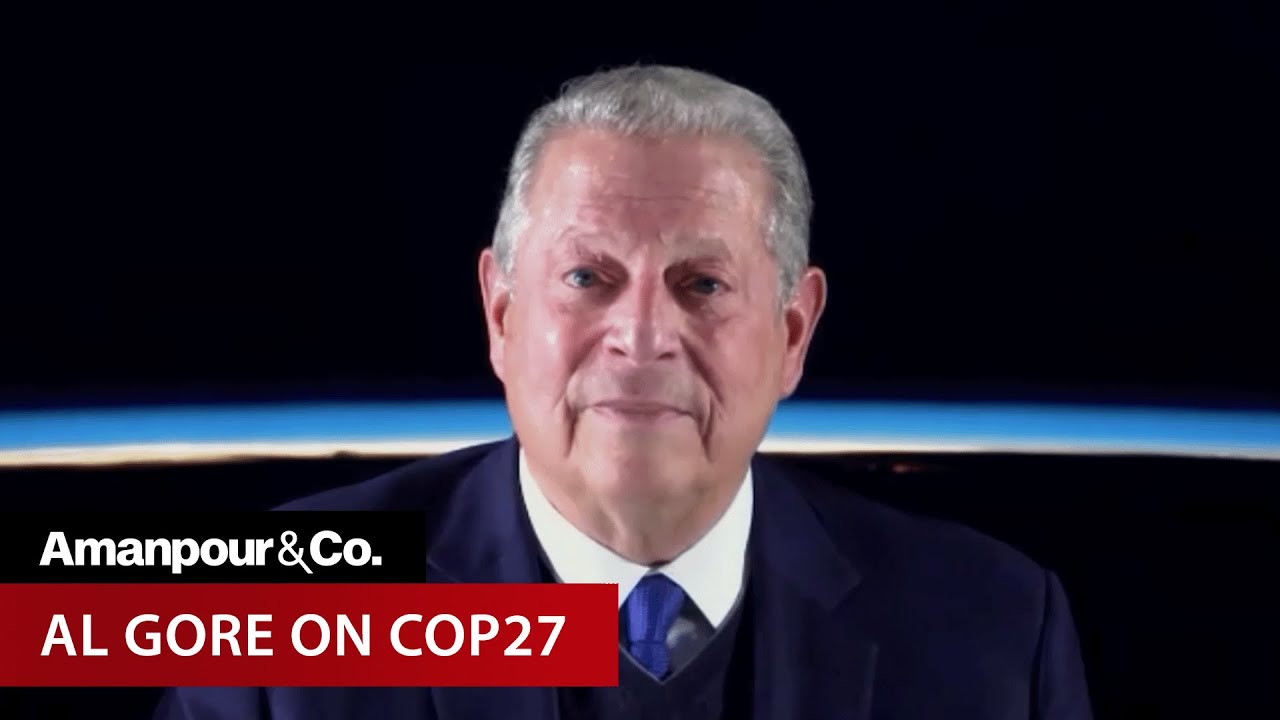 Al Gore on Climate Change and a Global Sustainability Revolution | Amanpour and Company