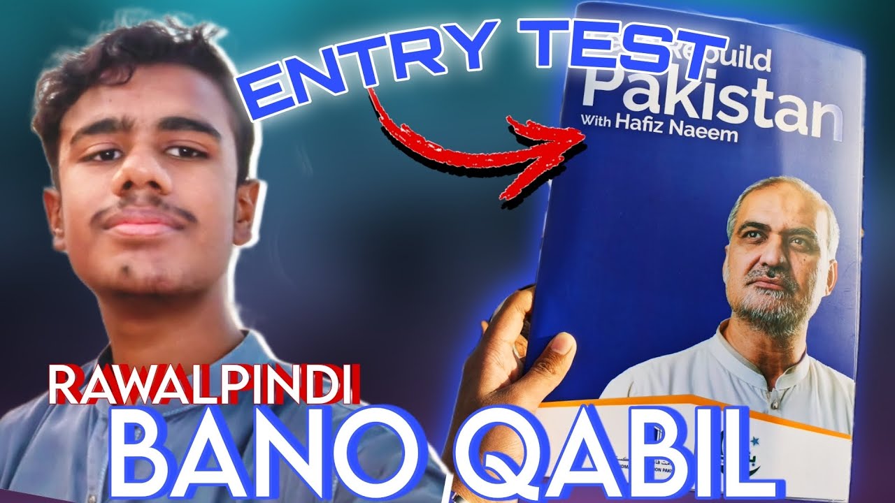 I WENT TO BANO QABIL 1.0 ENTRY TEST[RAWALPINDI]😯 | HAFIZ NAEEM UR REHMAN SPEECH💬
