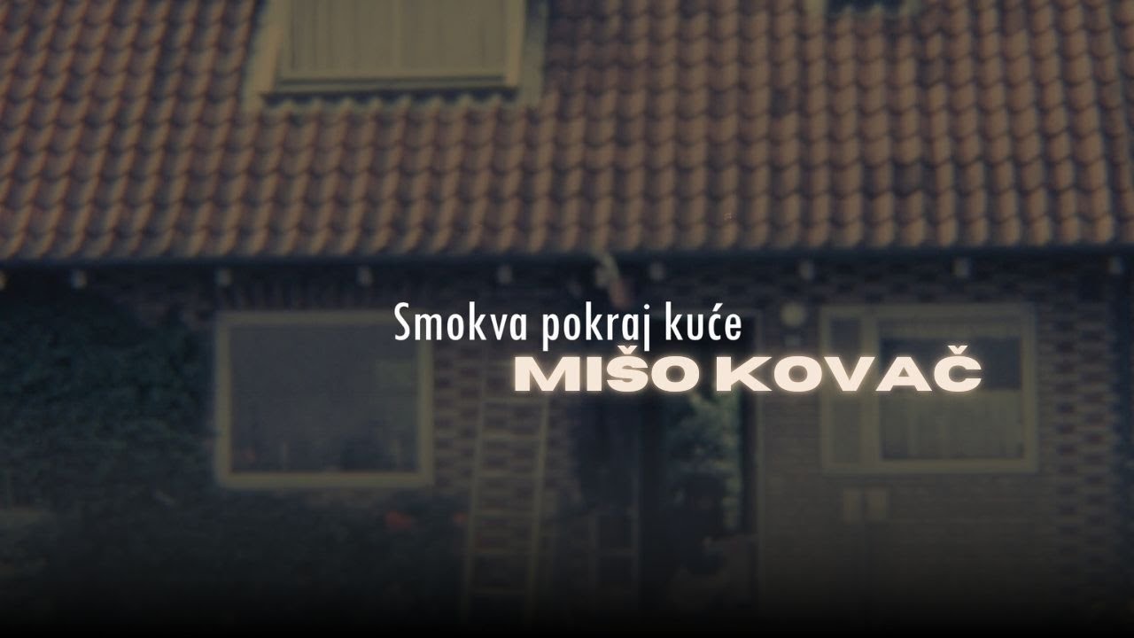 Mišo Kovač - Smokva pokraj kuće (Official lyric video)