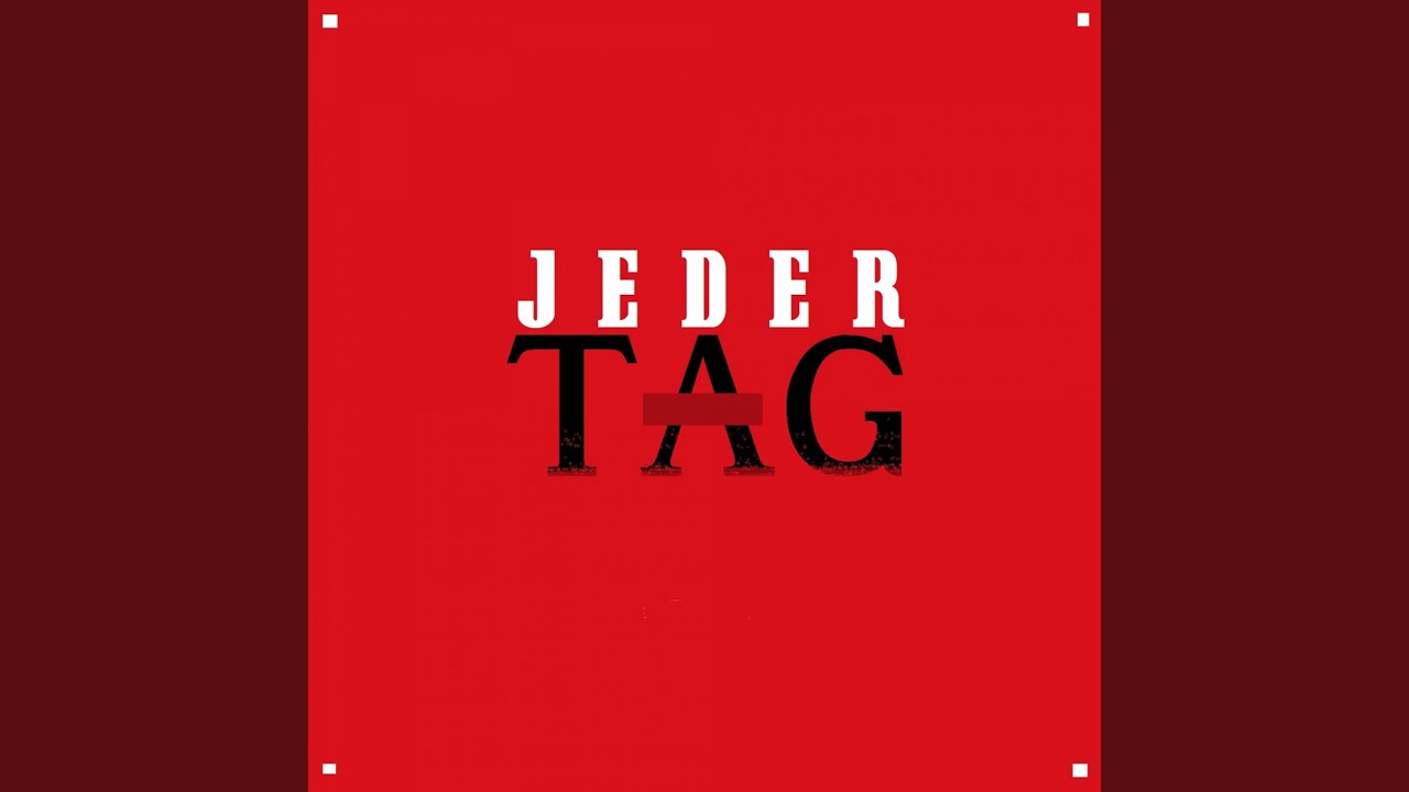 Jeder Tag