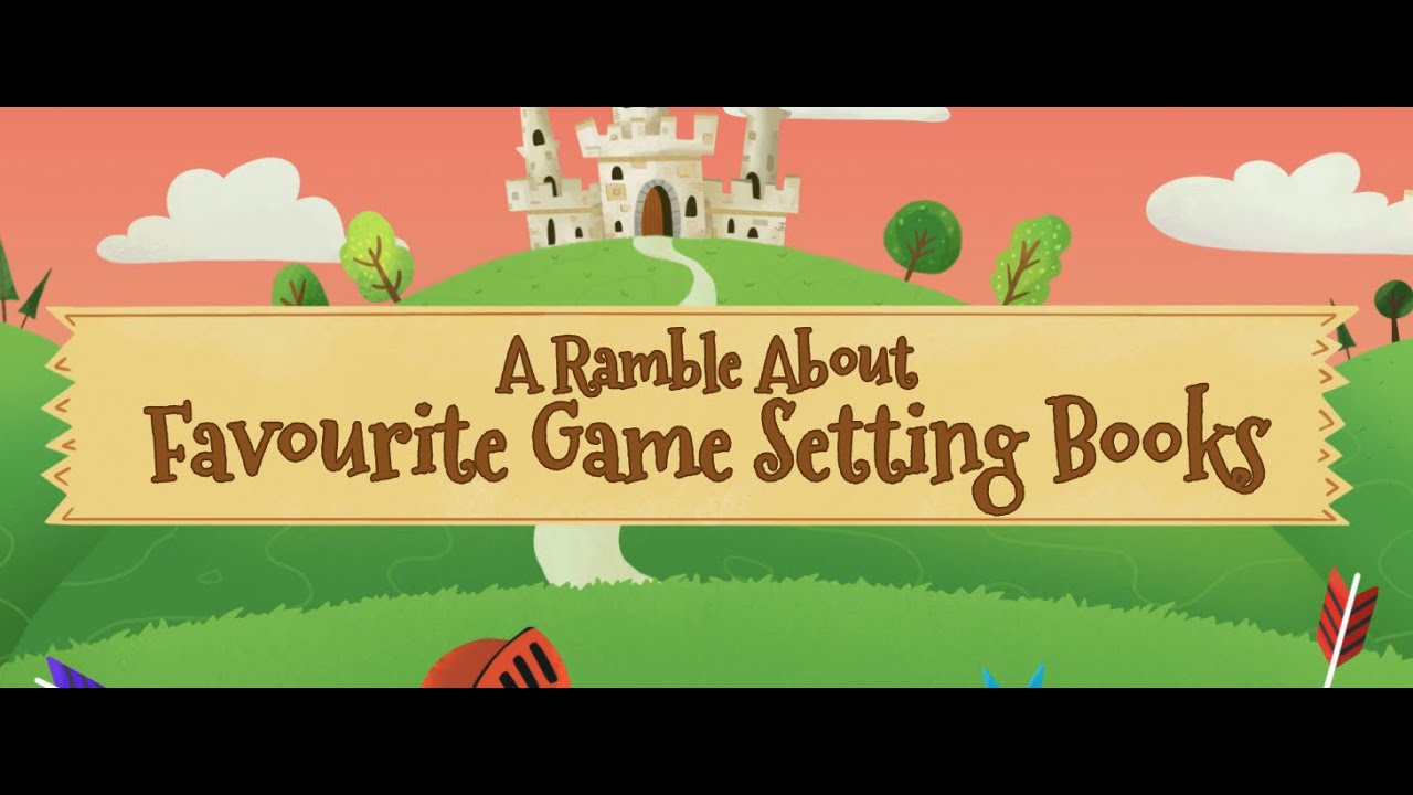 Ramble - Some Favourite Setting Sourcebooks