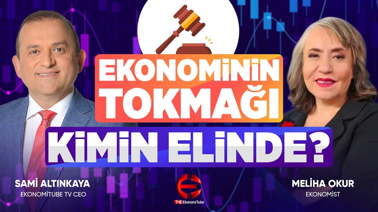 EKONOMİNİN TOKMAĞI KİMİN ELİNDE? Ekonomist Meliha Okur | EkonomiTube TV