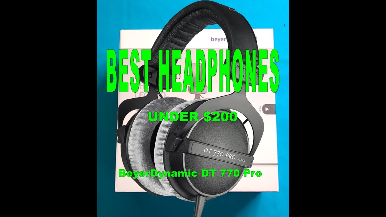 BEST HEADPHONES  (Beyerdynamic DT770)