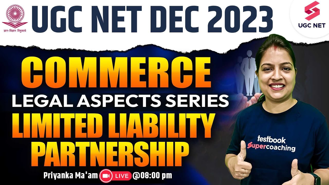 UGC NET Dec 2023 | Commerce Legal Aspects Series | Limited Liability Partnership | Priyanka Ma'am
