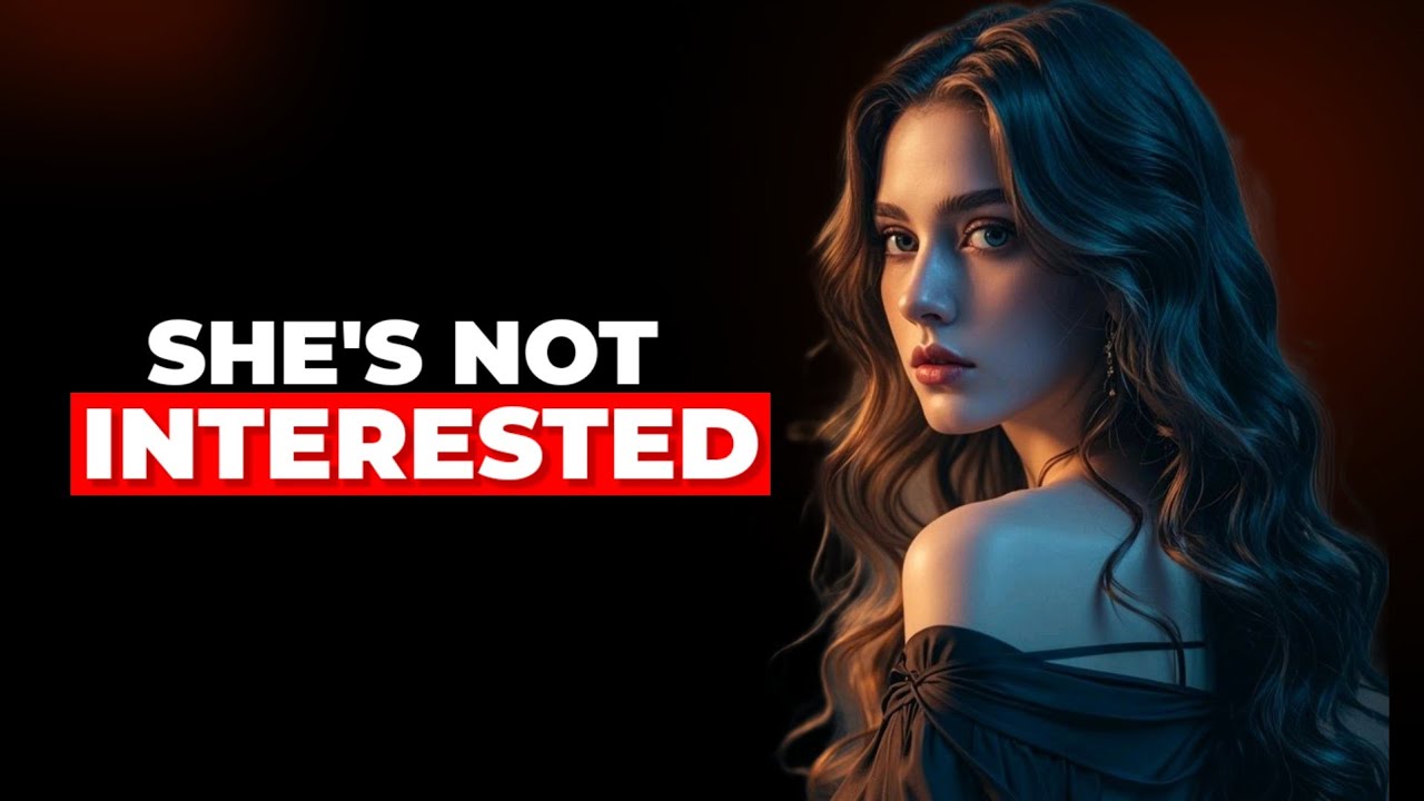 If She's NOT Interested - She'll Do These Things 