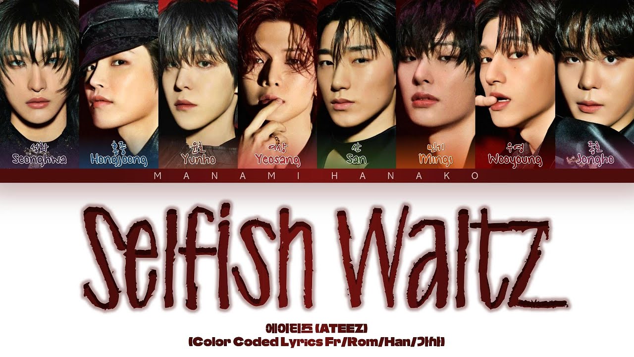 {VOSTFR} ATEEZ (에이티즈) - 'Selfish Waltz' (Color Coded Lyrics Français/Rom/Han/가사)