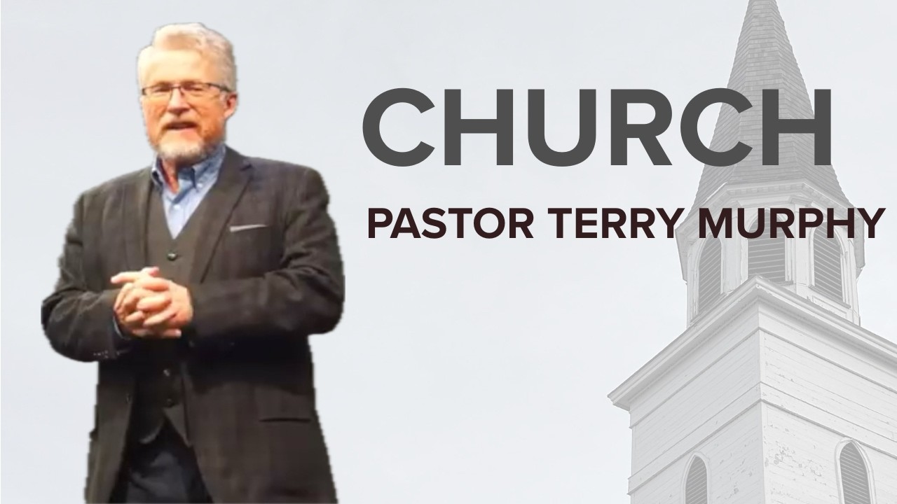 CHURCH- Pastor Terry's Message