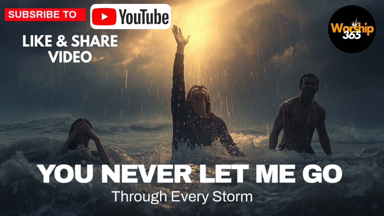 You Never Let Me Go | English Christian Songs | Emotional Worship Song
