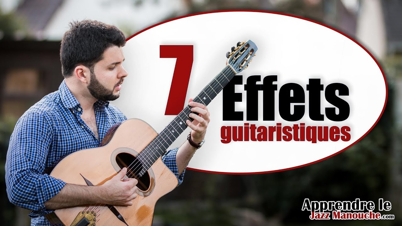 Les 7 EFFETS guitaristiques TYPIQUES du jazz Manouche - Apprendre le Jazz Manouche