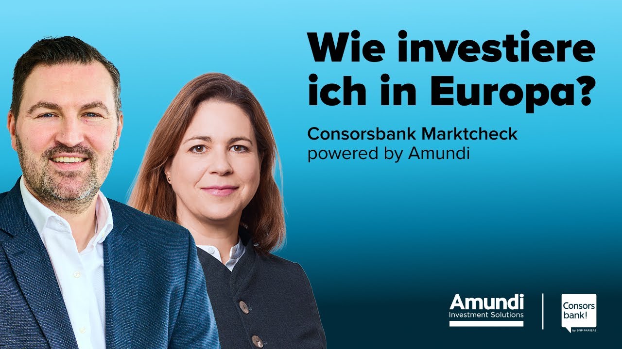 Europa-Aktien und ETFs  | Consorsbank Marktcheck powered by Amundi