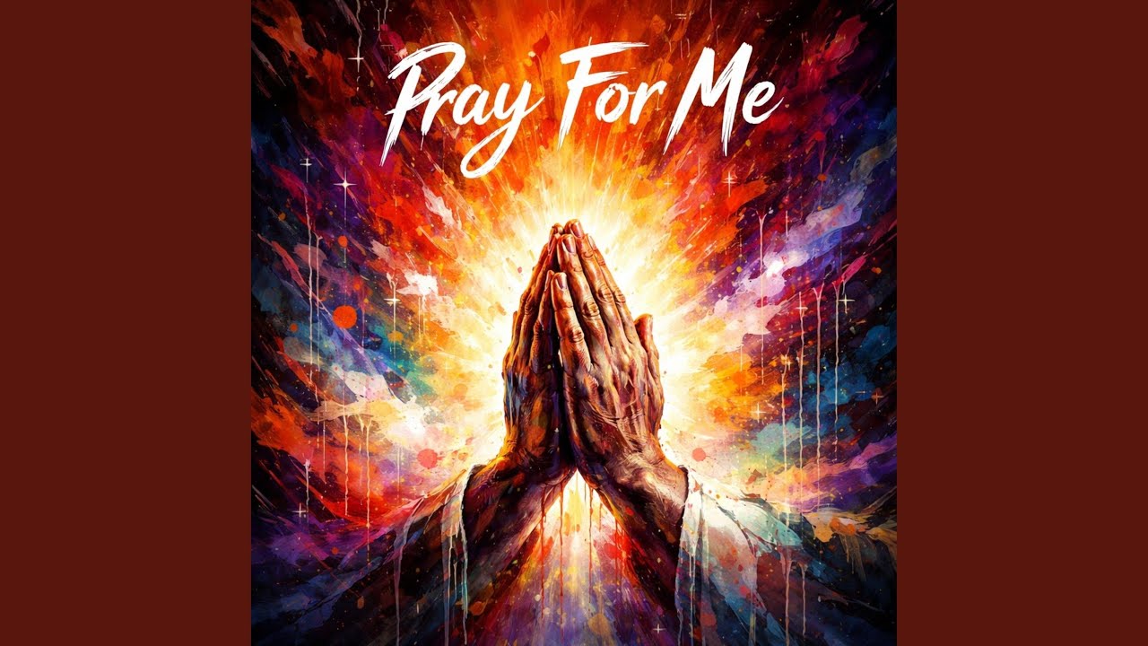 Pray For Me