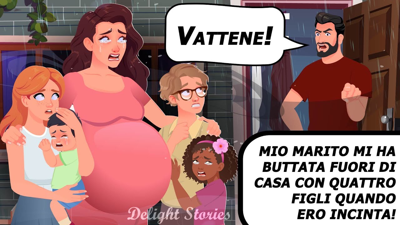 Mio marito mi ha buttata fuori di casa con quattro figli quando ero incinta!