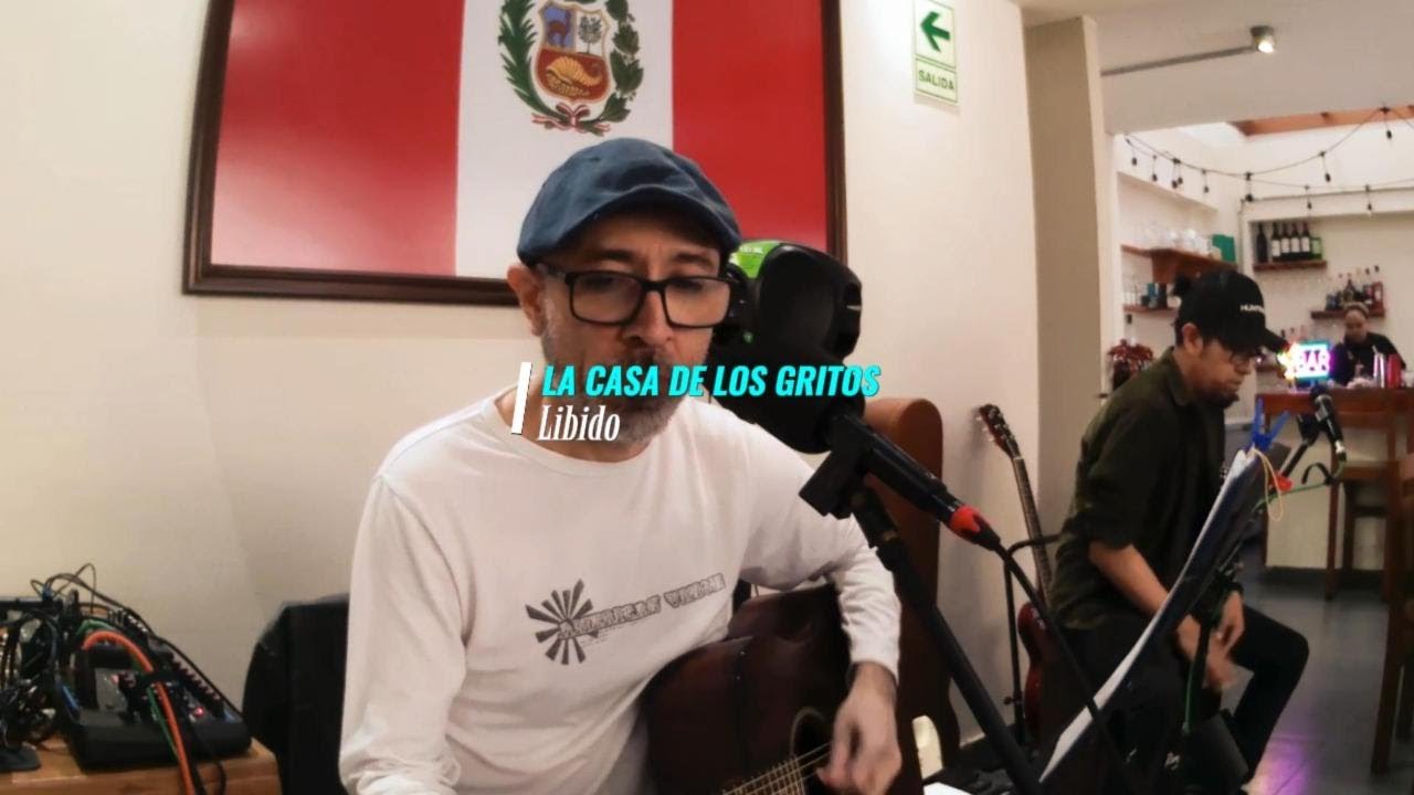 LA CASA DE LOS GRITOS - LIBIDO (COVER ACÚSTICO EN VIVO)