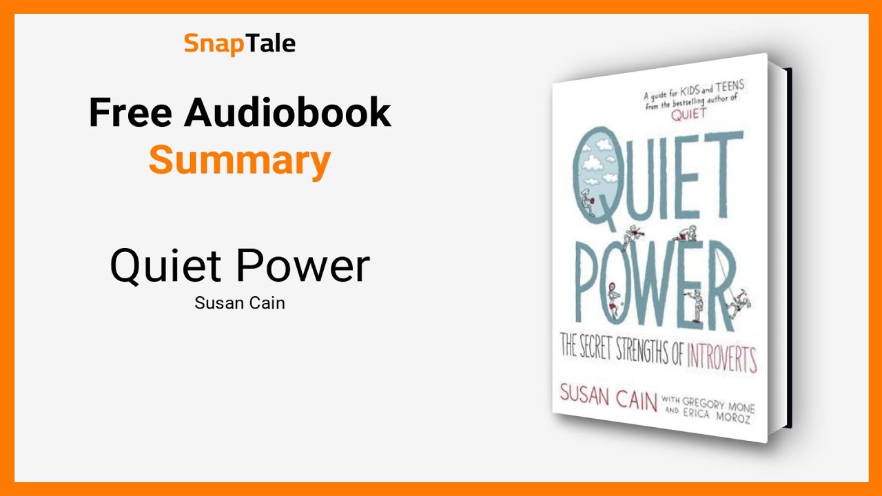 Quiet Power by Susan Cain: 7 Minute Summary