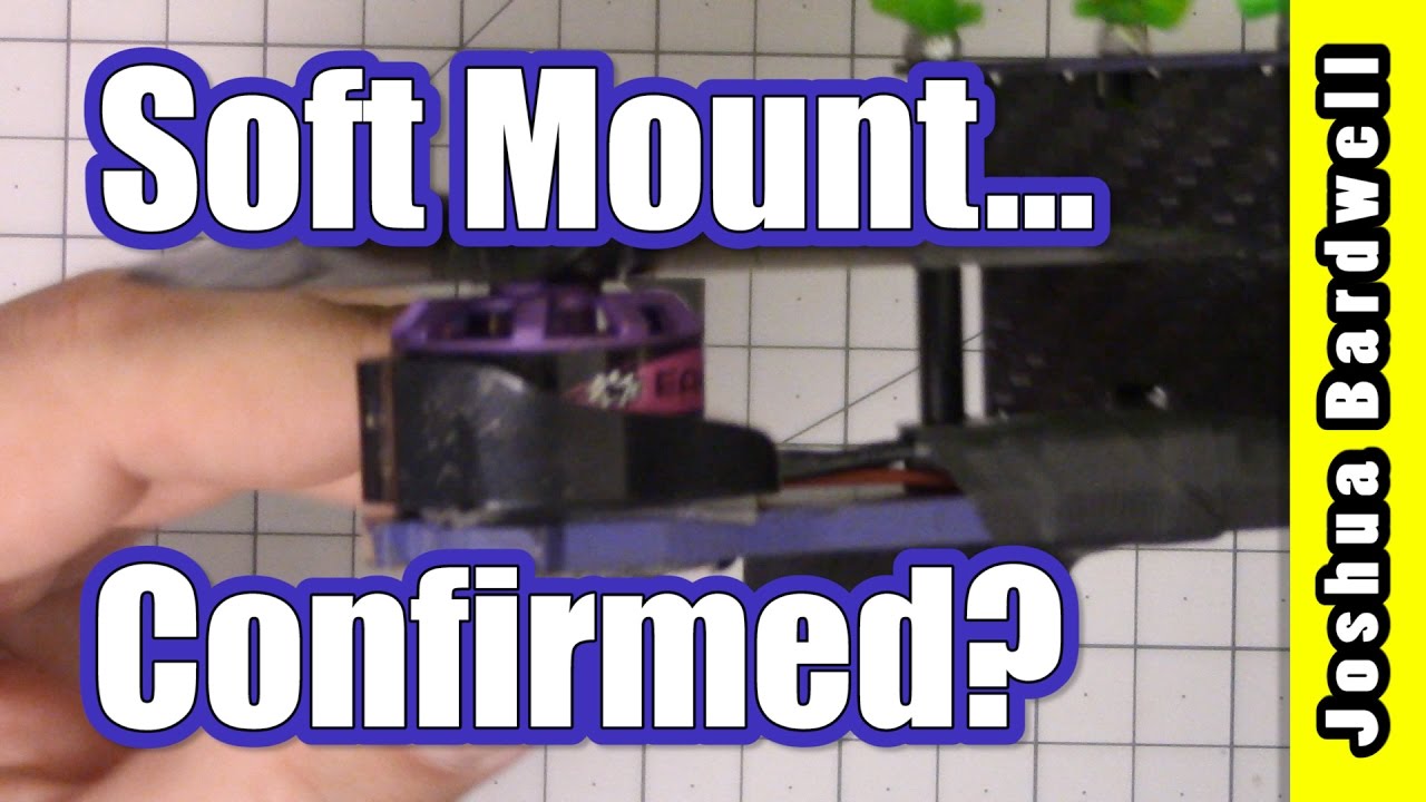 Soft Mount Quadcopter Motors | MYTH BUSTED OR CONFIRMED?