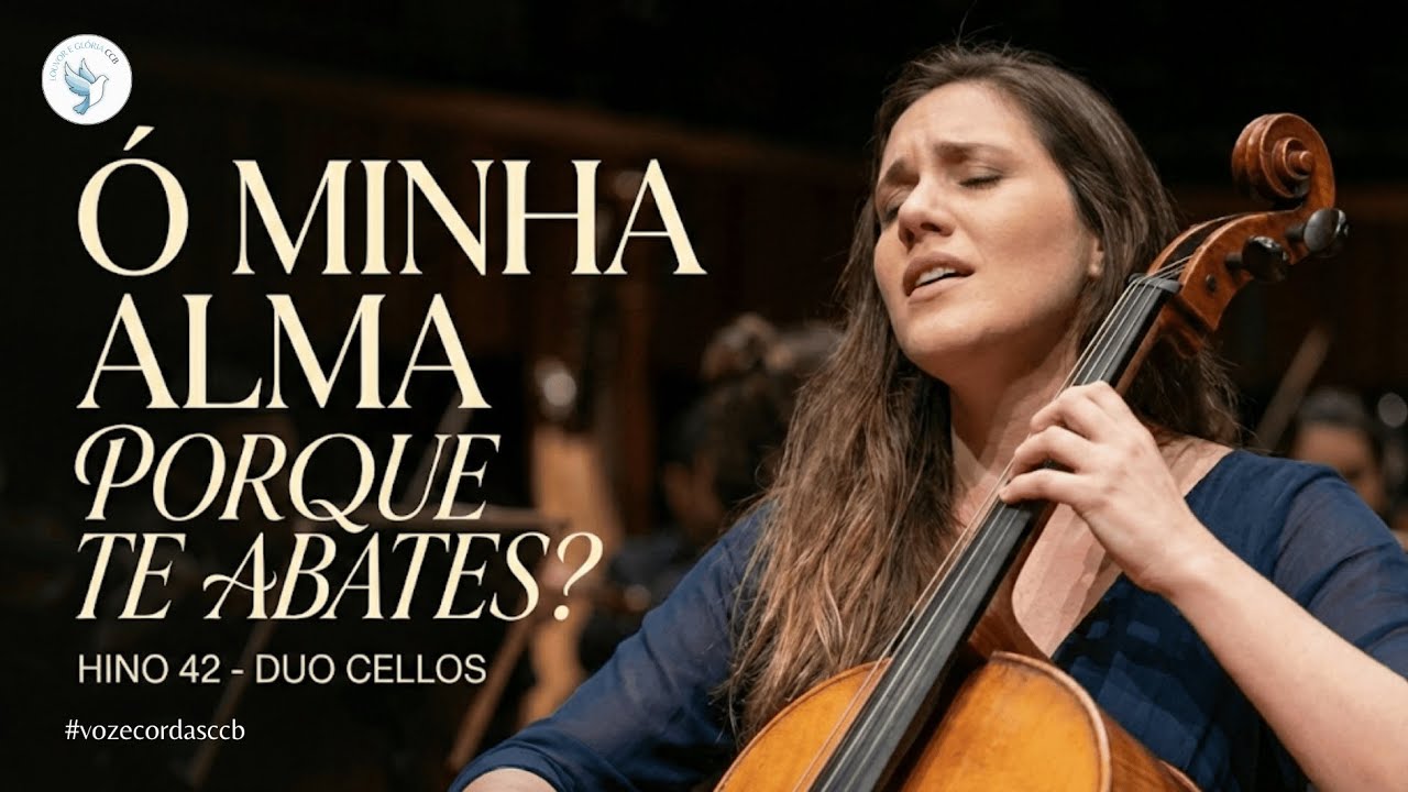 Ó Minha Alma, Porque Te Abates? Hino 42 CCB Duo Cellos I COM LEGENDA