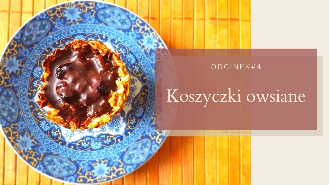 Koszyczki owsiane | Słodkie śniadanie | Deser #4